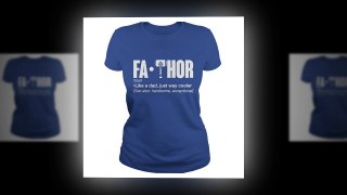 Fathor like a dad just way cooler shirt and youth tee