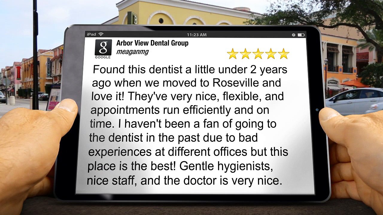 Arbor View Dental Group Roseville Superb Five Star Review by meaganmg