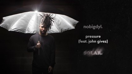 nobigdyl. - pressure
