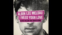 Albin Lee Meldau - I Need Your Love (Oliver Nelson & Tobtok Remix/Audio)