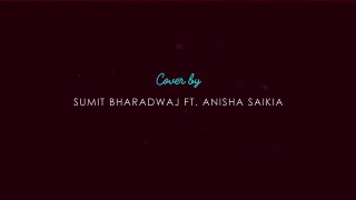 Surili Akhiyon Wale  Unplugged Cover  Sumit Bharadwaj Ft. Anisha Saikia _ Salman Khan _ Veer Lyrical Video