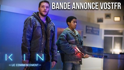 KIN - LE COMMENCEMENT - Bande-annonce VOSTFR