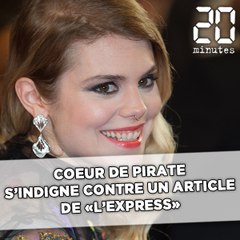 Coeur de Pirate s'indigne contre un article de «L'Express»