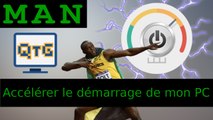 Accélérer le démarrage de mon PC – Man #4