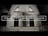 The Amityville Horror House | One Of The World's Most Haunted Houses