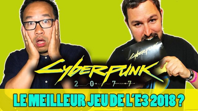 CYBERPUNK 2077: le MEILLEUR JEU de l'E3 2018 ?