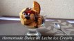 Homemade Dulce de Leche Ice Cream - How to Make Ice Cream Without a Machine