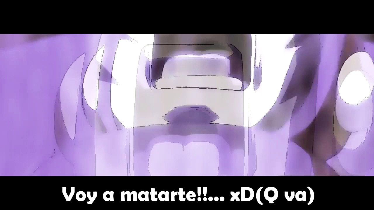 Voy a Matarte!! xD