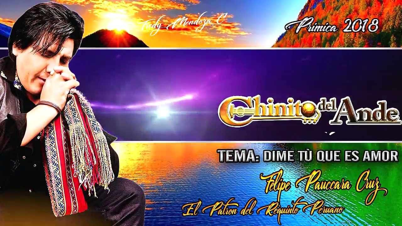 CHINITO DEL ANDE ◀Dime Tu que es el Amor▶ PRIMICIA 2019