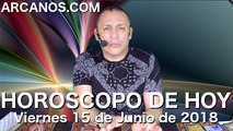 HOROSCOPO DE HOY ARCANOS Viernes 15 de Junio de 2018