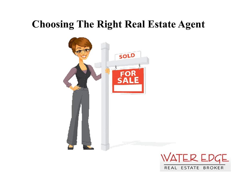 Choosing The Right Real Estate Agent
