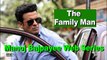 Manoj Bajpayee Web Series “The Family Man” - A tribute to everyday heroes