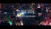 Tujh Bin New Hindi Love songs Most Romantic Songs 2017 YouTube