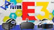 VR le Futur #011 : Tous les jeux VR de l'E3 2018 !