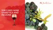 Have You Heard Top 5 Red Wine Varietals and Regions Where These are Best Grown