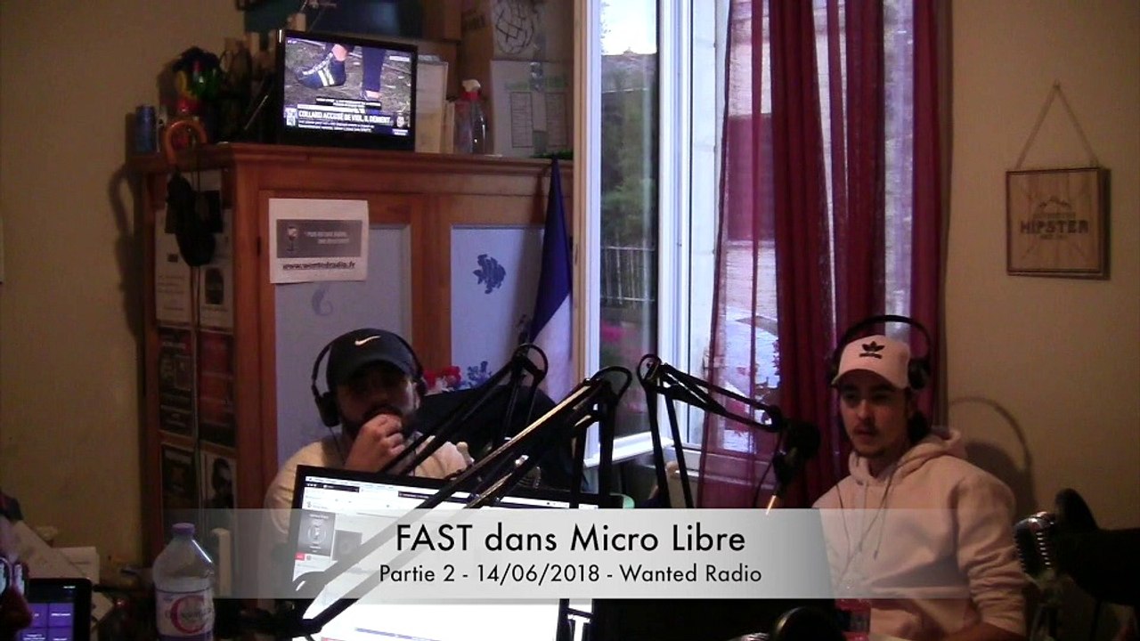 FAST dans Micro Libre le 14/06/2018 - partie 2