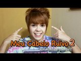 ✩ TAG: MEU CABELO/SOBRANCELHA RUIVO 2 ✩