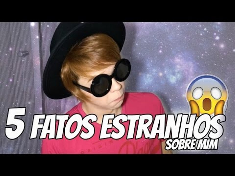 ✩5 FATOS ESTRANHOS SOBRE MIM✩ Por Kassyano Lopez