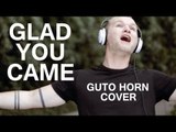 The Wanted - Glad You Came (Guto Horn Cover)