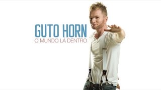 Tinha que Ser - Guto Horn