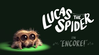 Lucas the Spider - Encore