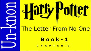 Harry Potter And The Sorcerer's Stone - Part 3 || The Letter From No One  || Book Reading
