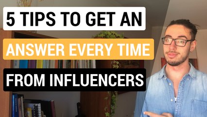 5 Tips to Get an Answer from Influencers Every Time
