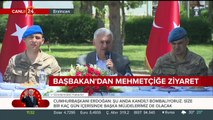 Başbakan Yıldırım'dan Mehmetçik'e ziyaret