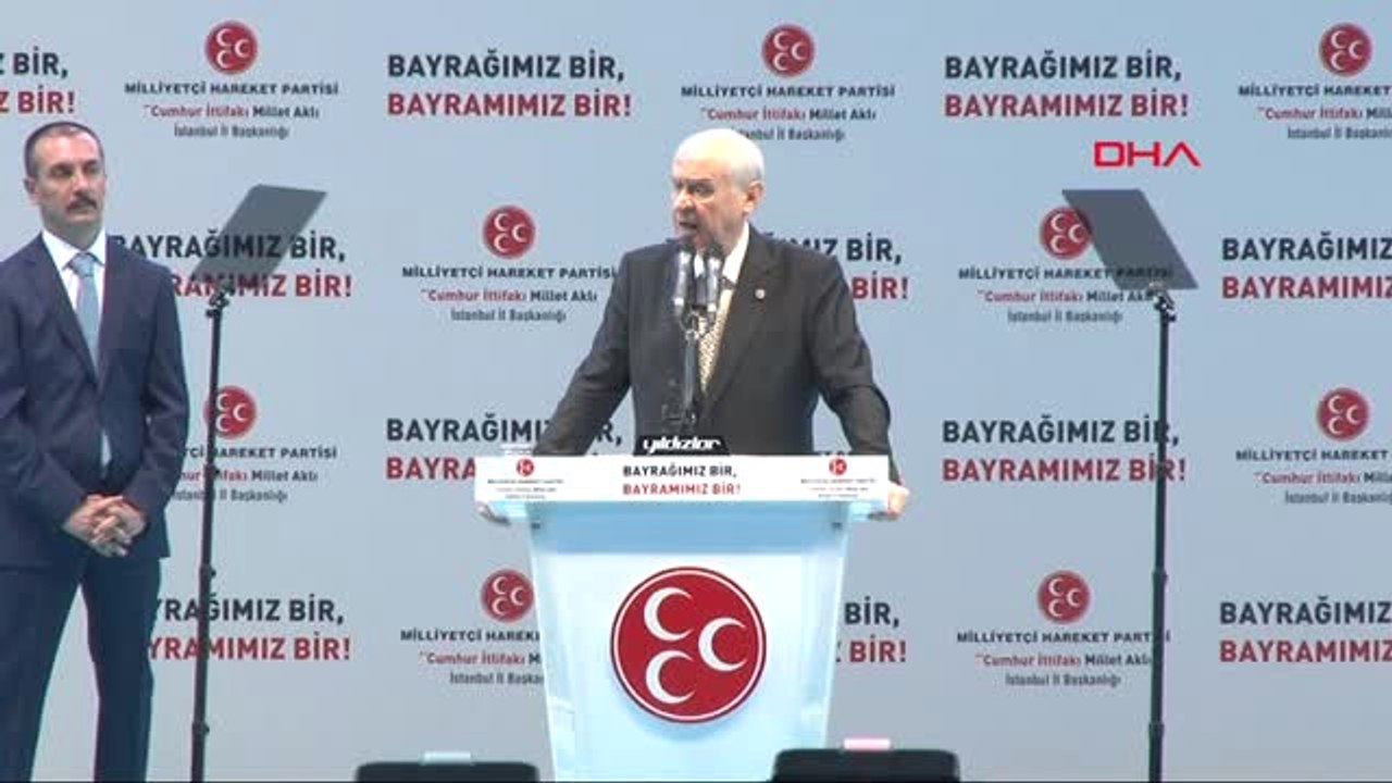 İstanbul Bahçeli Durmasınlar Yüzde 5-6'ya Düştüğümüzü Şerefsizce İddia Etsinler, Bunlara Aldırış...