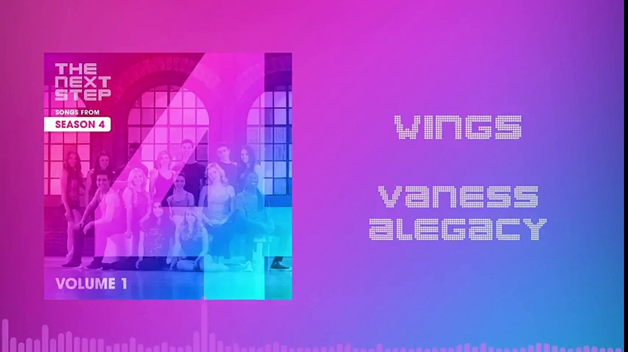 "Wings" -  Songs from The Next Step 