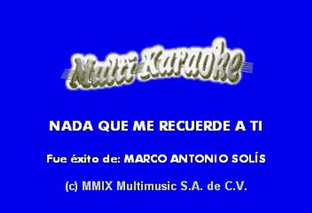 Marco Antonio Solis - Nada que me recuerde a ti (Karaoke)