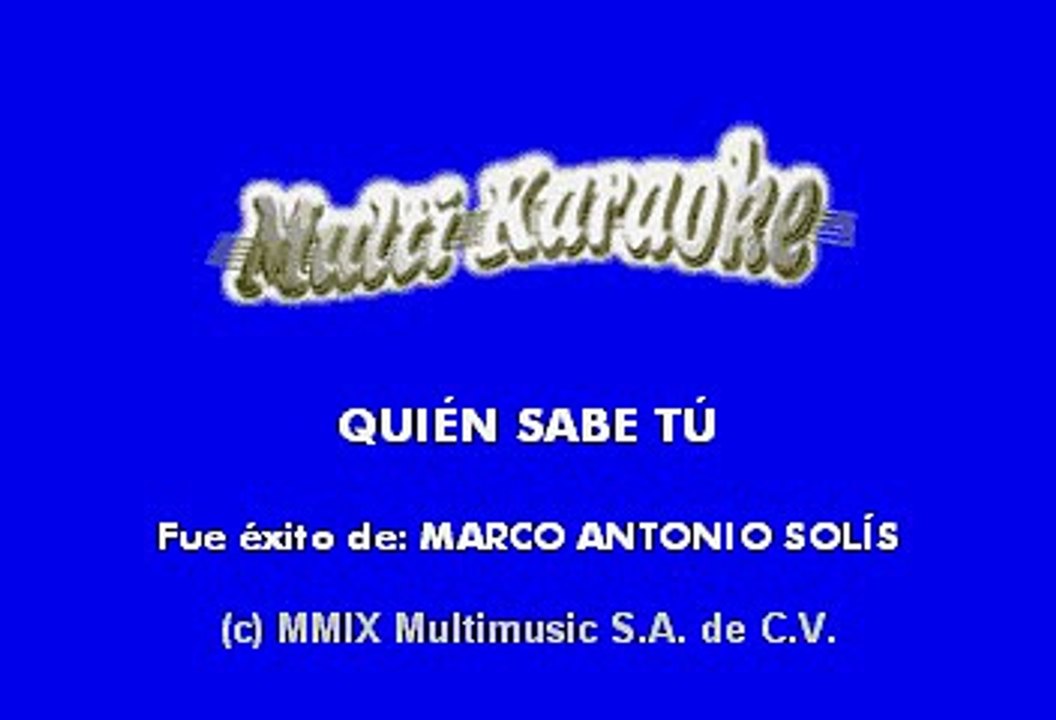 Marco Antonio Solis - Quien sabe tu (Karaoke)