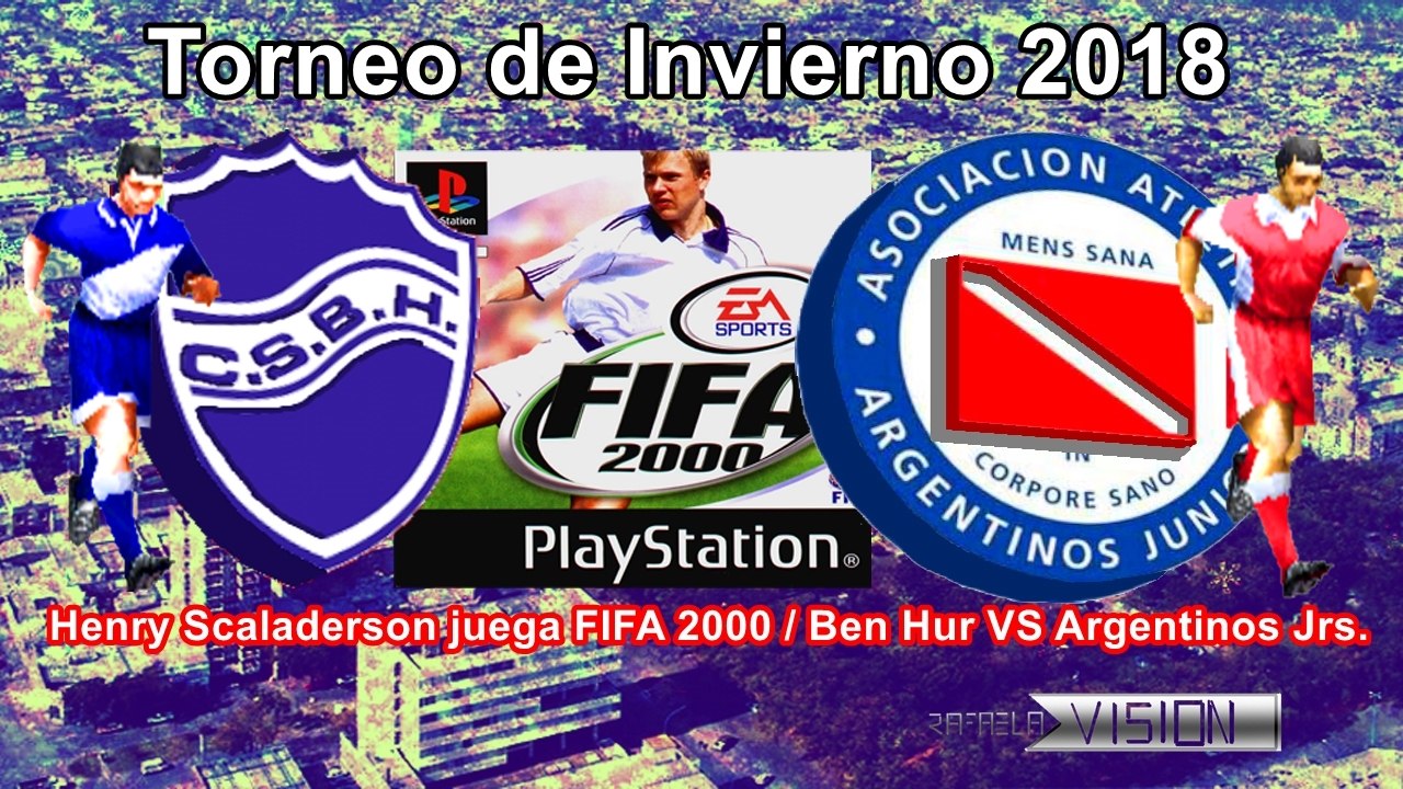 Henry Scaladerson juega FIFA 2000 - Ben Hur VS Argentinos Jrs (Torneo de  Invierno 2018)  Parte 1