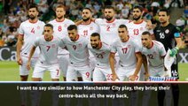 Tunisia take risks...similiar to Manchester City - Delph