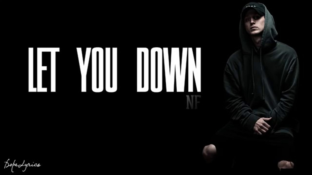 Let You Down - NF (Official Music Video)