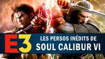 SOUL CALIBUR 6 : Geralt Deriv et autres nouveautés ! | GAMEPLAY E3 2018