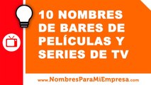 10 nombres de bares de películas y series de TV - www.nombresparamiempresa.com