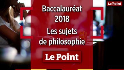 Bac 2018 : les sujets de l'épreuve de philosophie, filière par filière