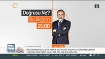 Doğrusu Ne? bu akşam 21:00'de