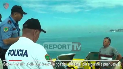 Report TV - Sezoni turistik, policia merr masa, bllokohen 17 mjete lundruese