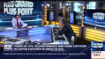 Plus Grand Plus Fort: Teleperformance ambitionne d'afficher un chiffre d'affaires de 6 milliards d'euros en 2022 - 18/06