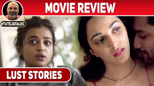 Lust Stories | Movie Review | #TutejaTalks