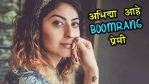 Abhidnya Bhave Likes To Do Boomrangs | Marathi Actress | Khulta Khali Khulena
