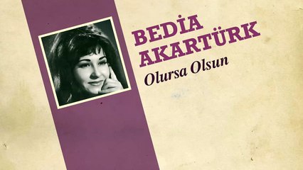 Bedia Akartürk - Olursa Olsun (45'lik)