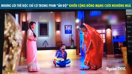 NHƯNG LỜI THỀ ĐỘC CHỈ CÓ TRONG PHIM "ẤN ĐỘ" KHIẾN CỘNG ĐỒNG MẠNG CƯỜI NGHIÊNG NGẢ