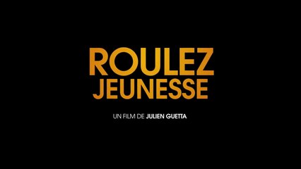 Roulez Jeunesse - Bande Annonce