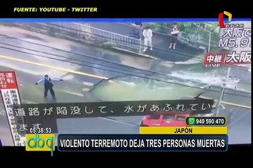 Japón: sismo de 6,1 deja al menos 3 muertos y 350 heridos en Osaka