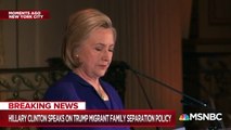 Hillary Clinton Calls Trump administration's Defense Of Separating Children From Parents 'An Outright Lie'