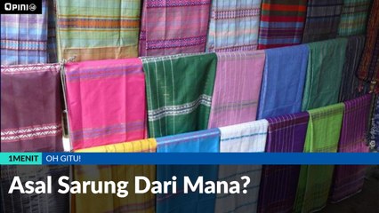 #1MENIT | Asal Sarung Dari Mana?