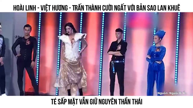 Hoài Linh - Việt Hương - Trấn Thành cười ngất với bản sao Lan Khuê Té sấp mặt vẫn giữ nguyên thần thái